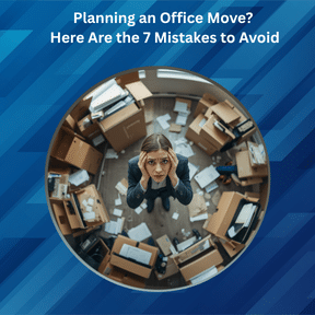 The 7 Biggest Mistakes to Avoid When Planning an Office Move